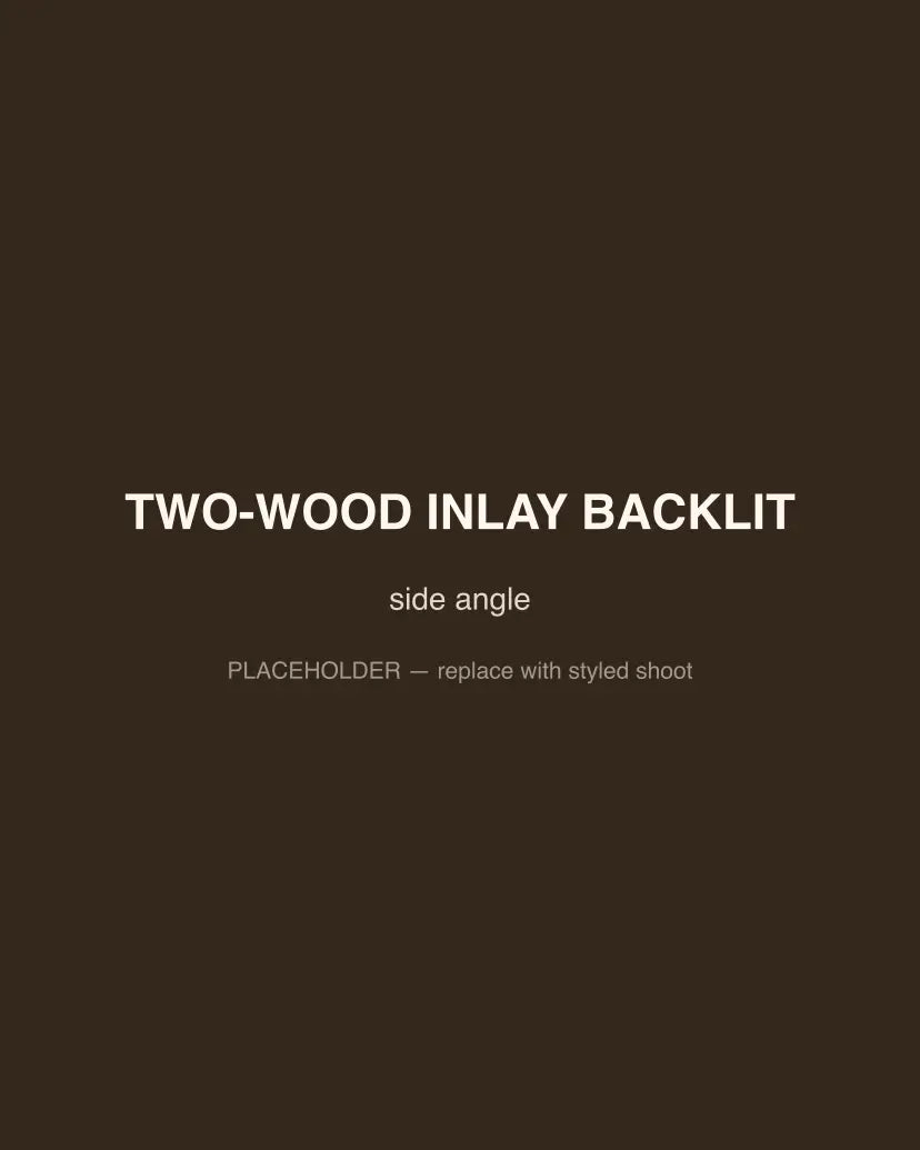 Two-Wood Inlay Backlit, side angle