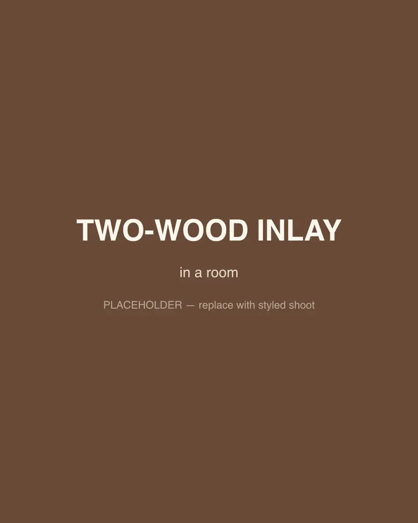 Two-Wood Inlay, in a room